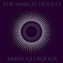 The March Violets: Made Glorious, CD