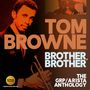 Tom Browne: Brother, Brother: The GRP/Arista-Anthology, CD,CD