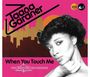 Taana Gardner: When You Touch Me (Expanded Edition), CD,CD