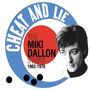 Miki Dallon: Cheat And Lie: The Miki Dallon Story 1962 - 1970, CD,CD