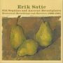 Erik Satie: Old Sequins and Anciant Breastplates, CD