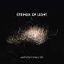 Anthony Phillips (ex-Genesis): Strings Of Light, CD,CD,DVA