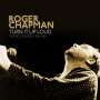 Roger Chapman: Turn It Up Loud - The Recordings 1981-1985, CD,CD,CD,CD,CD