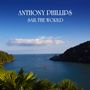 Anthony Phillips (ex-Genesis): Sail the World 2CD Remastered and Expanded CD Edit, CD,CD