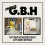G.B.H.: City Baby Attacked by Rats / City Baby's Revenge, CD,CD