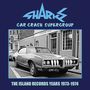 Sharks (Rock / England): Car Crash Supergroup: The Island Group Years 1973 - 1974, CD,CD,CD