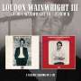 Loudon Wainwright III: Loudon Wainwright III / Album II, CD,CD