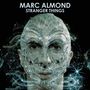 Marc Almond: Stranger Things, CD,CD,CD