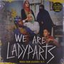 Lady Parts: We Are Lady Parts: Music From Seasons 1 & 2 (Yellow W/ Black Splatter Vinyl), LP