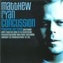 Matthew Ryan: Concussion, CD