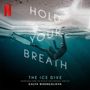 Galya Bisengalieva: Hold Your Breath: The Ice Dive (Clear Vinyl), LP