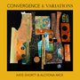 : Kate Shortt & Mick Alcyona - Convergence and Variations, CD