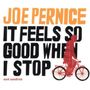 Joe Pernice: It Feels So Good When I Stop, CD