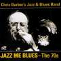 Chris Barber: Jazz Me Blues: The 70s, CD,CD
