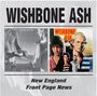 Wishbone Ash: New England / Front Page News, CD,CD