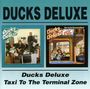 Ducks Deluxe: Ducks Deluxe / Taxi To, CD,CD