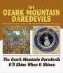 The Ozark Mountain Daredevils: Ozark Mountain Daredevils / It'll Shine When It Shines, CD,CD