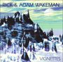 Rick Wakeman & Adam Wakeman: Vignettes, CD