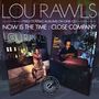 Lou Rawls: Now Is The Time / Close Company, CD