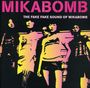 Mikabomb: The Fake Fake Sound Of Mikabomb, CD