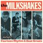 Thee Milkshakes: Fourteen Rhythm & Beat Greats, LP