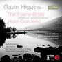 Gavin Higgins: The Faerie Bride für 2 Soli, Chor, Orchester, CD,CD