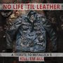 : No Life 'Til Leather: A Tribute To Metallica's Kill 'Em All, CD