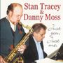 Stan Tracey & Danny Moss: Just You Just Me, CD