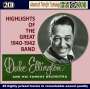Duke Ellington: Highlights Of The Great Band 1940 - 1942 Band, CD,CD