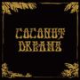 „COCONUT DREAMS“ steht in verschnörkelter Schrift. Florale Verzierungen in den Ecken; braune Schrift auf schwarzem Hintergrund.
