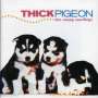 Thick Pigeon: Too Crazy Cowboys, CD