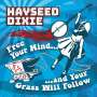 Hayseed Dixie: Free Your Mind And Your Grass Will Follow, CD