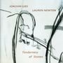 Joachim Gies & Lauren Newton: Tenderness Of Stones, CD