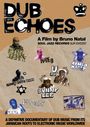 Dub Echoes (Documentation von Bruno Natal), DVD