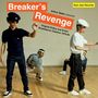 : Breaker's Revenge! Breakdance Classics 1970-84, CD,CD