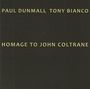 Paul Dunmall & Tony Bianco: Homage To John Coltrane: Live, CD,CD
