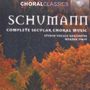 Robert Schumann: Weltliche Chorwerke a cappella, CD,CD,CD,CD