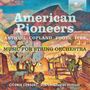 : American Pioneers - Musik für Streichorchester, CD