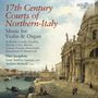 : Musik für Violine & Orgel "17th Century Courts of Northern-Italy", CD