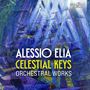 Alessio Elia: Orchesterwerke "Celestial Keys", CD