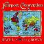 Fairport Convention: Jewel In The Crown, CD