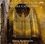 : John Robinson - Orgel Music From Carlisle Cathedral, CD