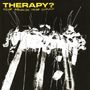 Therapy?: Never Apologise, Never Explain, CD