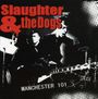 Slaughter & The Dogs: Manchester 101, CD