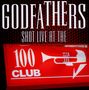 The Godfathers: Shot Live At 100 Club, CD,DVD