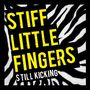 Stiff Little Fingers: Still Kicking, CD,DVD