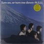N.S.U.: Turn On, Or Turn Me Down (180g) (Limited-Edition), LP