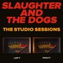 Slaughter and The Dogs: The Studio Sessions, CD