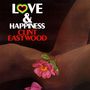 "LOVE & HAPPINESS CLINT EASTWOOD" steht in Weiß und Rot. Eine rosa Blume liegt auf einem dunkelbraunen Untergrund.