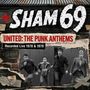 "SHAM 69" in großer Schrift, "UNITED: THE PUNK ANTHEMS" darunter, "Recorded Live 1978 & 1979". Vier Männer rennen.